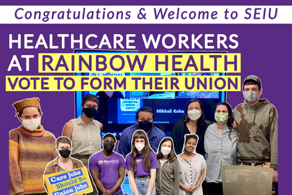 Healthcare Workers at Rainbow Health Vote Overwhelmingly to Form Union with SEIU Healthcare MN & IA 